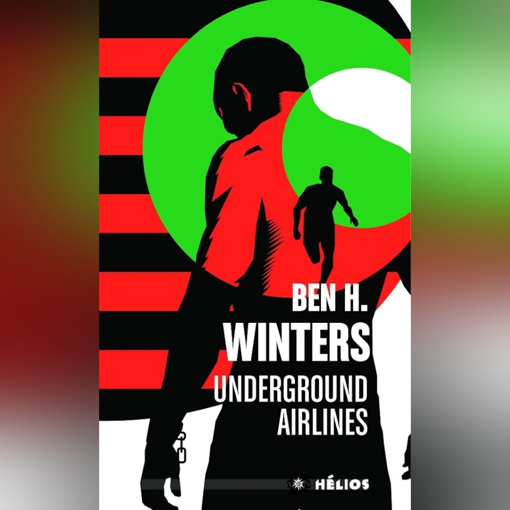 📚 Underground Airlines by Ben H. Winters